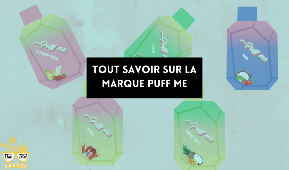 Tout savoir sur Puff Me