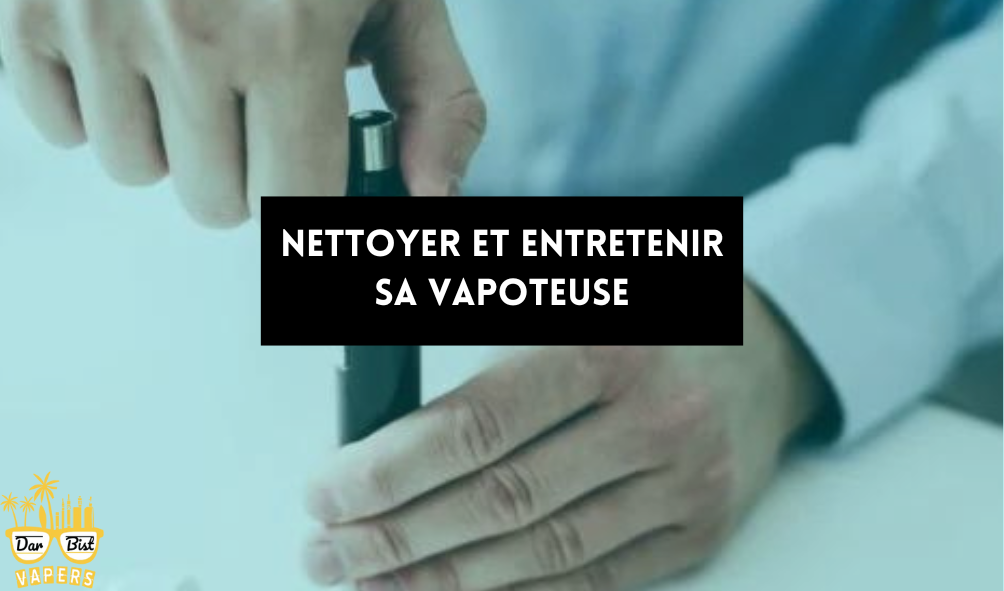 Comment nettoyer et entretenir sa vapoteuse ? Comment nettoyer et entretenir sa vapoteuse ?