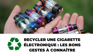 Comment recycler une cigarette électronique ? |Cigarette électronique Dar Bouazza, Ain Diab, Tamaris, Casablanca