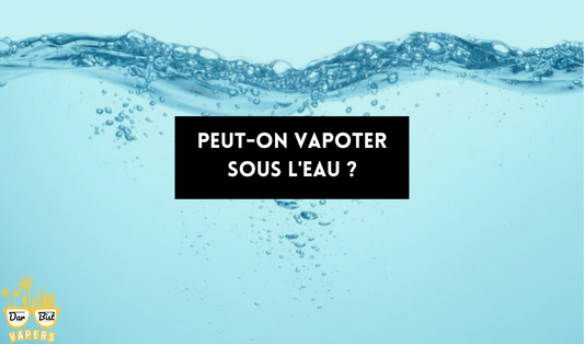 Peut-on vapoter sous l'eau ?